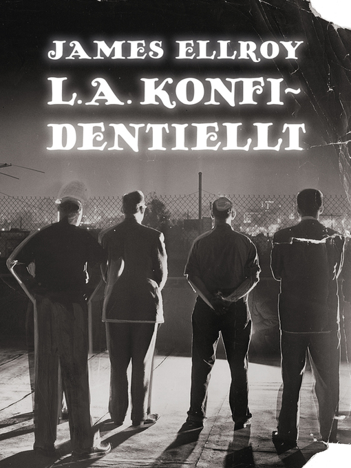 Titeldetaljer för L. A. konfidentiellt av James Ellroy - Tillgänglig